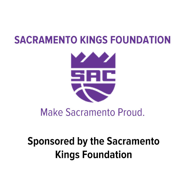 Sponsored by the Sacramento Kings Foundation