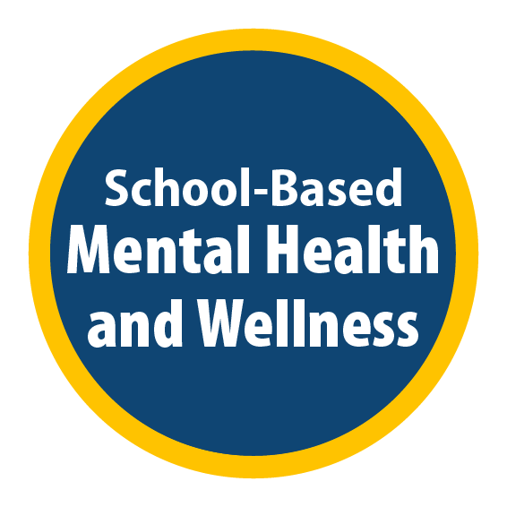 School Based Mental Health and Wellness