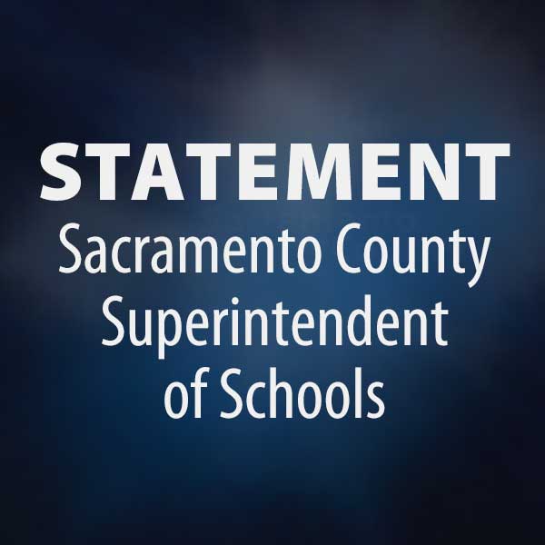 Sacramento County Superintendent of Schools Statement