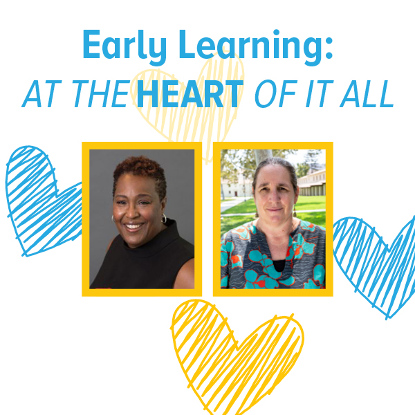 Early Learning: At the Heart of It All