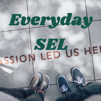 Everyday SEL: Passion LED Us Here