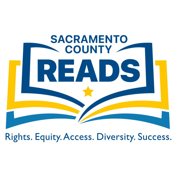 Sacramento County READS: Rights, Equity, Access, Diversity, Success