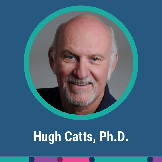 Hugh Catts, Ph.D.