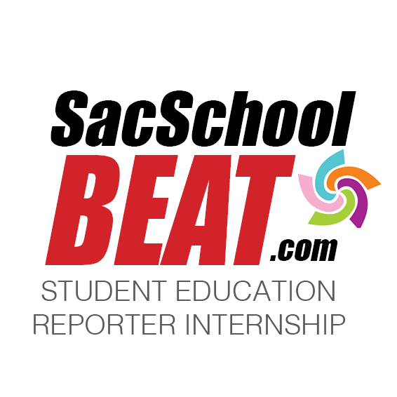 SacSchoolBeat.com Student Education Reporter Internship